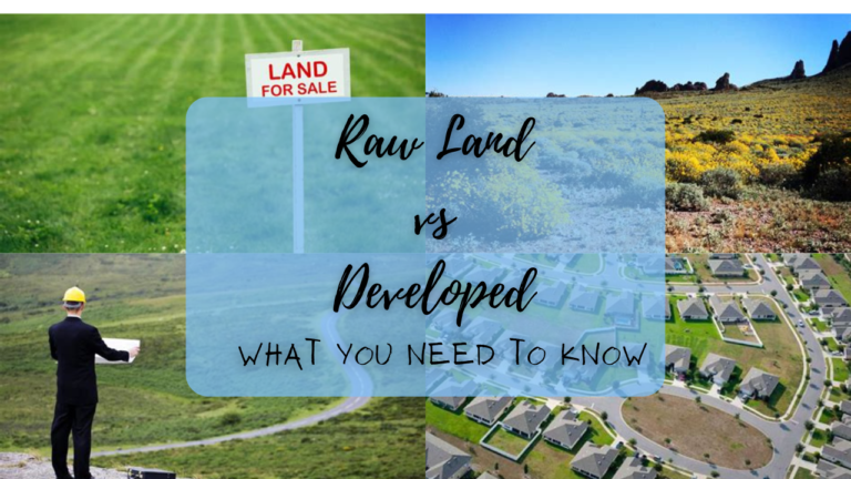 Purchasing Land: Developed vs UnDeveloped